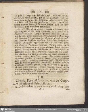 §. II. Chemia Pura est Scientia, quae de Corporum Mixtione & Principiis agit