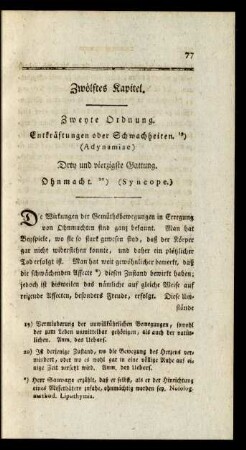 Zwölftes Kapitel. Zweyte Ordnung. Entkräftungen oder Schwachheiten. (Adynamiae.) Drey und vierzigste Gattung. Ohnmacht. (Syncope.)