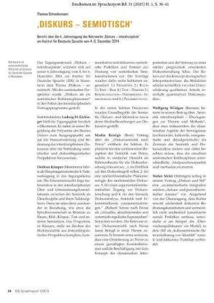 'Diskurs - Semiotisch'. Bericht über die 4. Jahrestagung des Netzwerks 'Diskurs - interdisziplinär' am Institut für Deutsche Sprache vom 4.-6. Dezember 2014