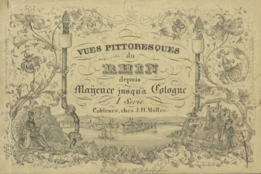 Vues pittoresques du Rhin depuis Mayence jusqu'à Cologne : I. Serie