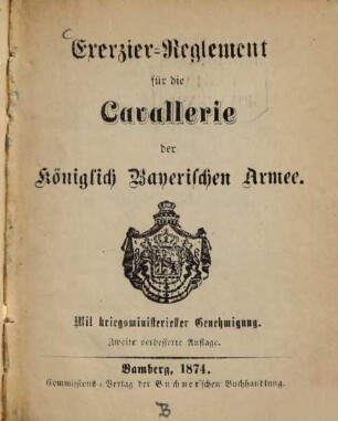 Exerzier-Reglement für die Cavallerie der Königlich Bayerischen Armee
