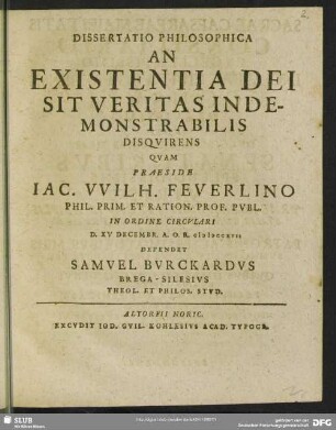 Dissertatio Philosophica An Existentia Dei Sit Veritas Indemonstrabilis Disquirens