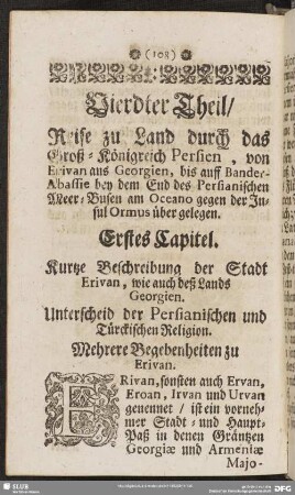 Vierter Theil, Reise zu Land durch das Groß-Königreich Persien, von Ervian aus Georgien, bis auff Bander-Abaffie bey dem End des Persiansichen Meer-Busen am Oceano gegen der Insul Ormus über gelegen