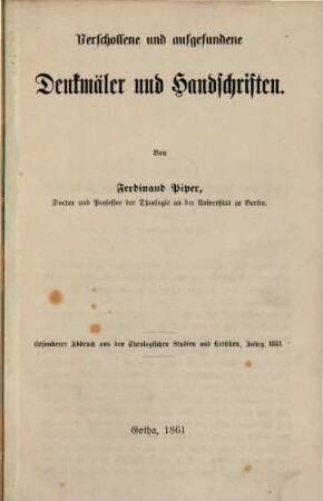 Verschollene und aufgefundene Denkmaler und Handschriften : Besond. Abdr. aus d. Theolog. Studien und Kritiken, Jahrg. 1861. (S. 459 - 503.)