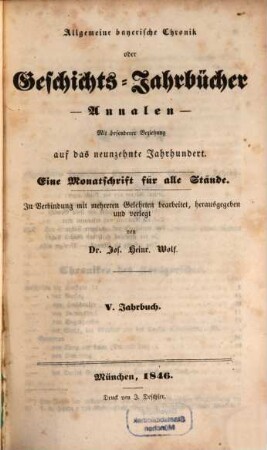 Allgemeine bayerische Chronik oder Geschichts-Jahrbücher : mit bes. Beziehung auf d. 19. Jh. ; e. Monatsschr. f. alle Stände, 5. 1846