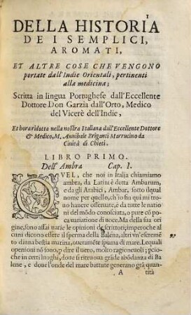 Dell'historia dei semplici aromati et altre cose che vengono portate dall'Indie orientali pertinenti all'uso della medicina