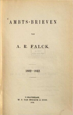 Ambts-Brieven van A. R. Falck : 1802 - 1842