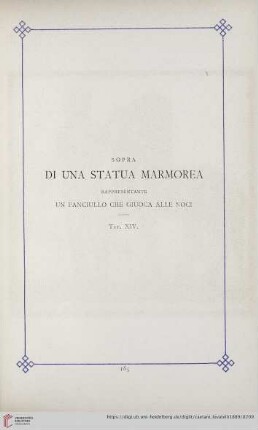 Sopra di una Statua Marmorea rappresentante un fanciullo che gioca alle noci (Tav. XIV)