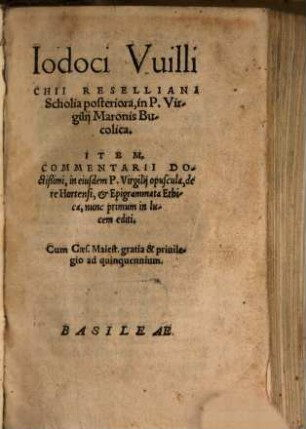 Iodoci Vuillichii Reselliani Scholia posteriora, in P. Virgilij Maronis Bucolica
