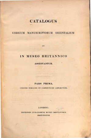 Catalogus codicum manuscriptorum orientalium qui in Museo Britannico asservantur, 1. Codices Syriacos et Carshunicos amplectens