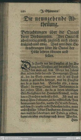 Die neunzehende Abtheilung. Betrachtungen über die Quaal derer Verdammten. Ihre Quaal ist ohnstreitig gewiß, zugleich auch ohnerträglich und ewig. Was uns diese Betrachtungen über die Quaal der Hölle lehren können und sollen