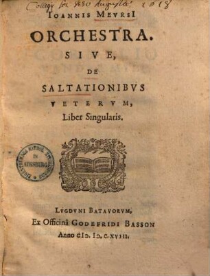 Orchestra sive de saltationibus veterum liber singularis