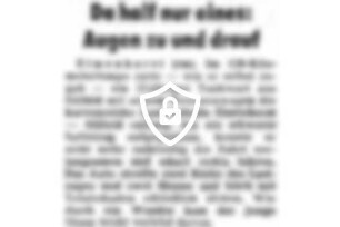 Da half nur eines: Augen zu und drauf
