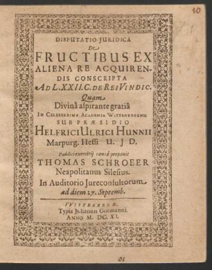 Disputatio Iuridica De Fructibus Ex Aliena Re Acquirendis Conscripta Ad L.XXII.C. De Rei Vindic.