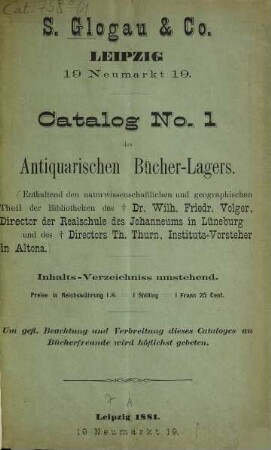 Catalog ... des Antiquarischen Bücherlagers S. Glogau & Co.. 1. 1881
