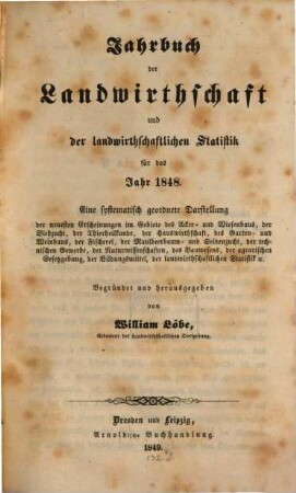 Jahrbuch der Landwirthschaft und der landwirthschaftlichen Statistik : für d. Jahr .... 2. 1848 (1849)