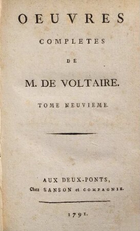 Oeuvres Complètes De M. De Voltaire, 9. Théâtre Complet De M. De Voltaire ; T. 9. Contenant Le Depositaire, Socrate, Samson, La Princesse De Navarre