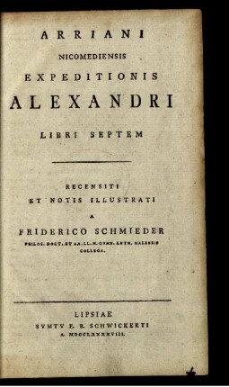 Arriani Nicomediensis Expeditionis Alexandri Libri Septem