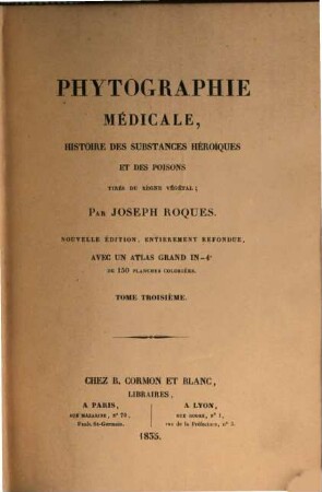Phytographie médicale : histoire des substances héroiques et des poisons tirés du règne végétal. 3
