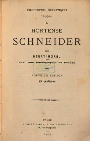 Hortense Schneider : Avec une photogr. de Franck.