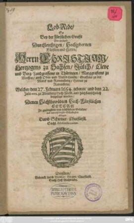 Lob-Rede/ So Bey der Fürstlichen Grufft Des ... Herrn Christian/ Hertzogens zu Sachsen ... Welcher ... dem 22. Julii 1663. zu Altenburg ... beygesetzt worden ... ablegete David Schirmer ...