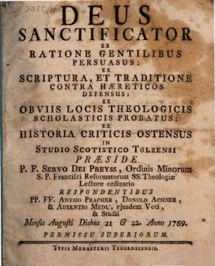 Deus sanctificator ex ratione gentilibus persuasus : ex scriptura, et traditione contra haereticos defensus ...