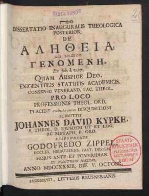 [...] Dissertatio Inauguralis Theologica Posterior. De Alētheia Dia Christu Genomenē. Ex Joh. I. v. 17.
