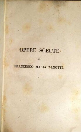 Opere scelte di Francesco Maria Zanotti, 1