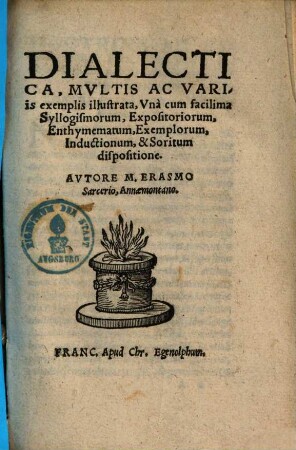Dialectica, multis ac variis exemplis illustrata : una cum facilima syllogismorum ... dispositione
