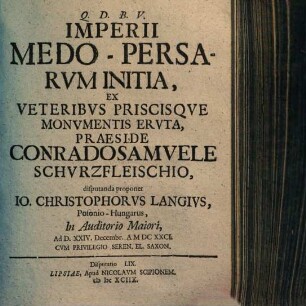 Imperii Medo-Persarvm Initia : Ex Veteribvs Priscisqve Monvmentis Ervta