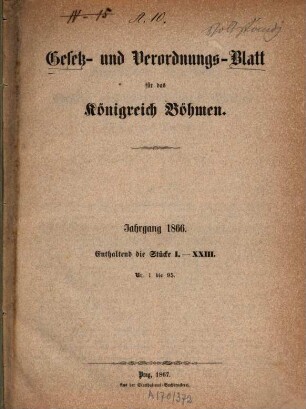 Gesetz- und Verordnungs-Blatt für das Königreich Böhmen, 1866 (1867), St. 1 - 23 = Nr. 1 - 95