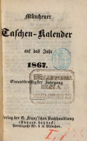 Münchener Taschen-Kalender : auf das Jahr .... 1867 = Jg. 31