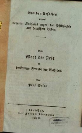 Von den Ursachen eines neueren Kaltsinns gegen die Philosophie auf deutschem Boden : ein Wort der Zeit an denkendere Freunde der Wahrheit