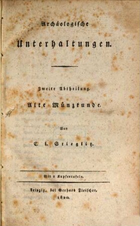 Archäologische Unterhaltungen, 2. Alte Münzkunde : mit 2 Kupfertafeln