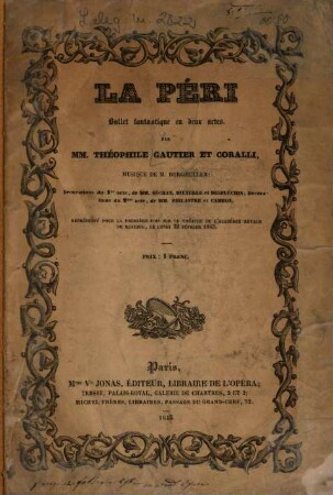 La Péri : Ballet fantastique en 2 actes, par MM. Théophile Gautier et [Jean] Coralli. Musique de M. [Friedrich] Burgmüller