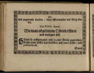 Das XXXIV. Capitel. Wie man abgesottene Ostrien öffnen und vorlegen soll
