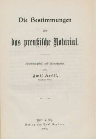 Die Bestimmungen über das preußische Notariat