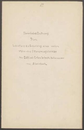 Erlenbusch, Gottlieb, Maurermeister Bau eines Wohn- und Scheunengebäudes