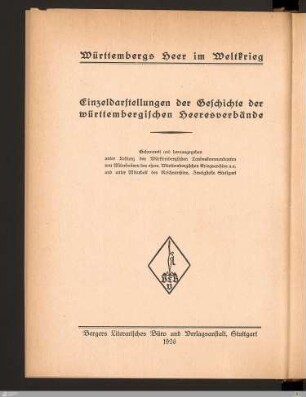 Die württembergischen Nachrichtentruppen im Weltkrieg 1914 - 18 : mit 10 Abbildungen, 3 Skizzen und 1 Kriegsrangliste