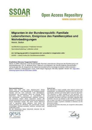 Migranten in der Bundesrepublik: Familiale Lebensformen, Ereignisse des Familienzyklus und Wohnbedingungen