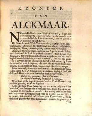 Kronyck van Alckmaar : Met zyn Dorpen ; Waar by gevoegt is P. J. Schlaghen, Alckmaen-Beleg, en 't Octroy van de Scher-meer