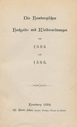 Die Hamburgischen Hochzeits- und Kleiderordnungen von 1583 und 1585