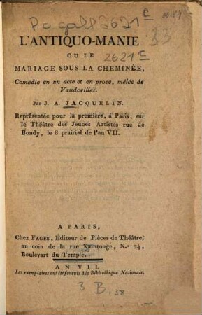 L' antiquo-manie ou le mariage sous la cheminée : Comédie en un acte et en prose, mêlée de vaudeville