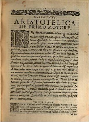 Disputatio Aristotelica De Primo Motore : Ex VIII. Phys. Et XII. Metaphys. Potissimvm Desvmpta, Et In Alma Ingolstadiensi Academia die ... Iunij publicè proposita