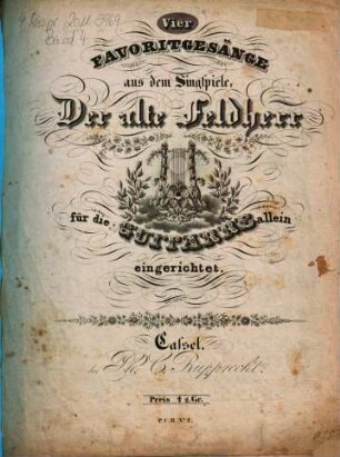 Vier Favoritgesänge aus dem Singspiele: Der alte Feldherr : für die Guitarre allein eingerichtet