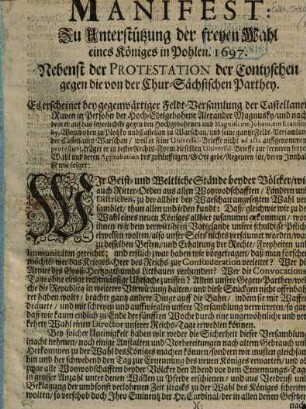 Manifest: Zu Unterstützung der freyen Wahl eines Königes in Pohlen. 1697 : Nebenst der Protestation der Contyschen gegen die von der Chur-Sächsischen Parthey