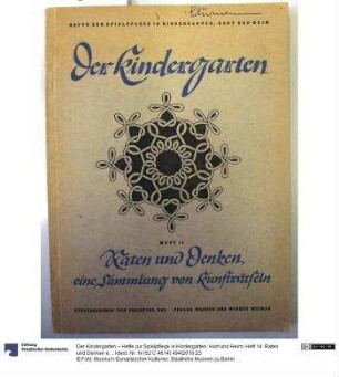 Der Kindergarten – Hefte zur Spielpflege in Kindergarten, Hort und Heim; Heft 14: Raten und Denken eine Sammlung von Kunsträtseln.