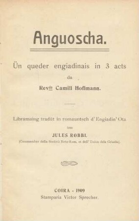 Anguoscha : ün queder engiadinais in 3 acts