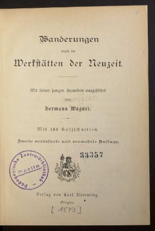 Wanderungen durch die Werkstätten der Neuzeit : mit seinen jungen Freunden ausgeführt ; mit 146 Holzschnitten