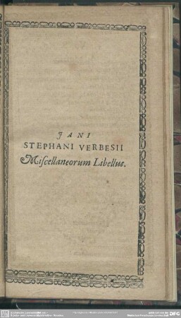 Jani Stephani Verbesii Miscellaneorum Libellus